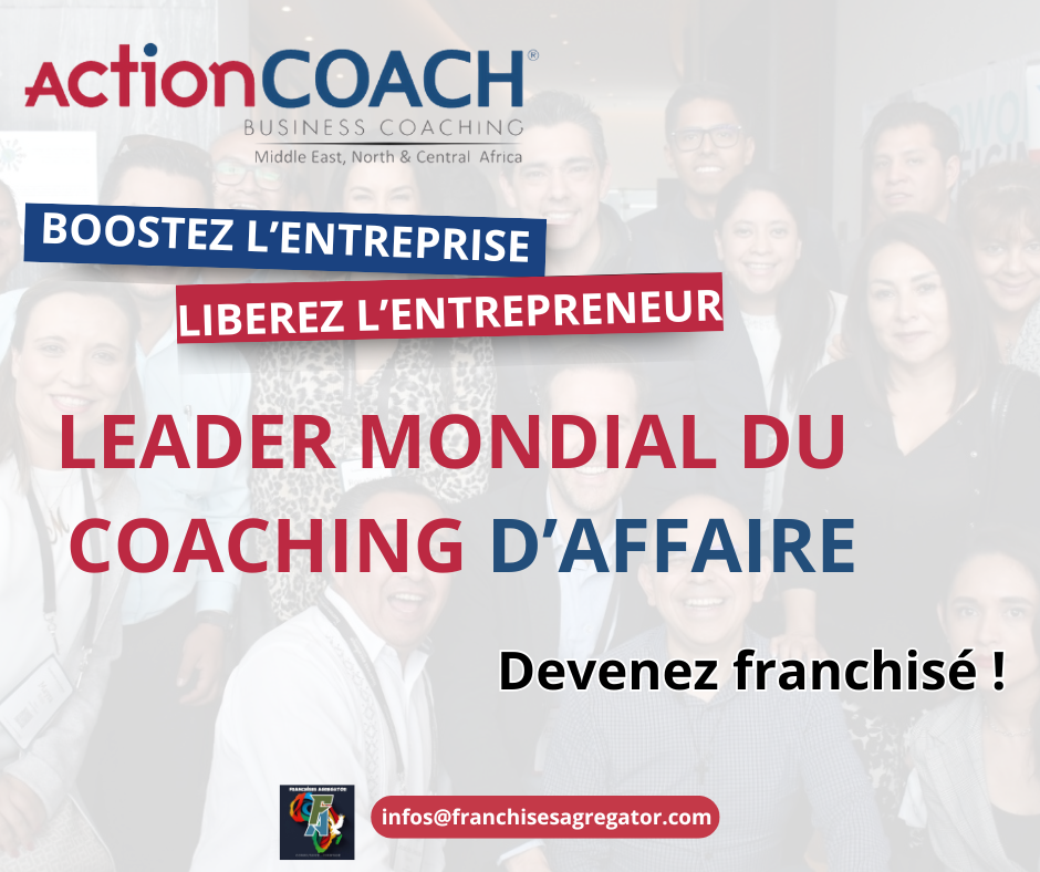 ActionCOACH - Franchise : votre billet pour devenir un Leader du Coaching d'entreprise en Afrique.