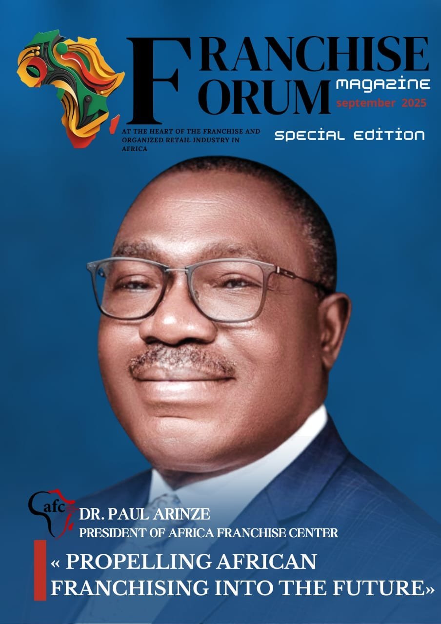 Dr Paul ARINZE, President of Africa Franchise Center: Propelling African franchising into the future